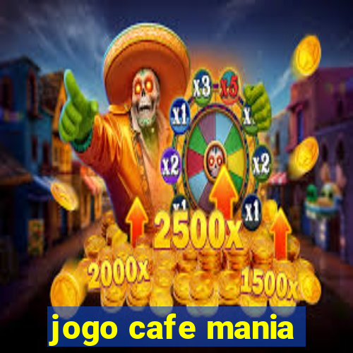 jogo cafe mania